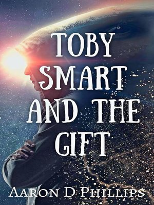 cover image of Toby Smart and the Gift